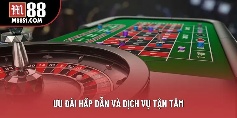 Ưu đãi hấp dẫn và dịch vụ tận tâm Ưu đãi hấp dẫn và dịch vụ tận tâm