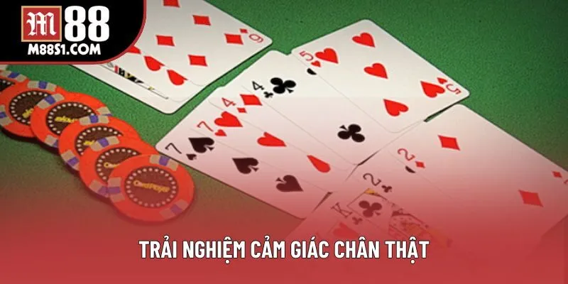 Trải nghiệm cảm giác chân thật Trải nghiệm cảm giác chân thật