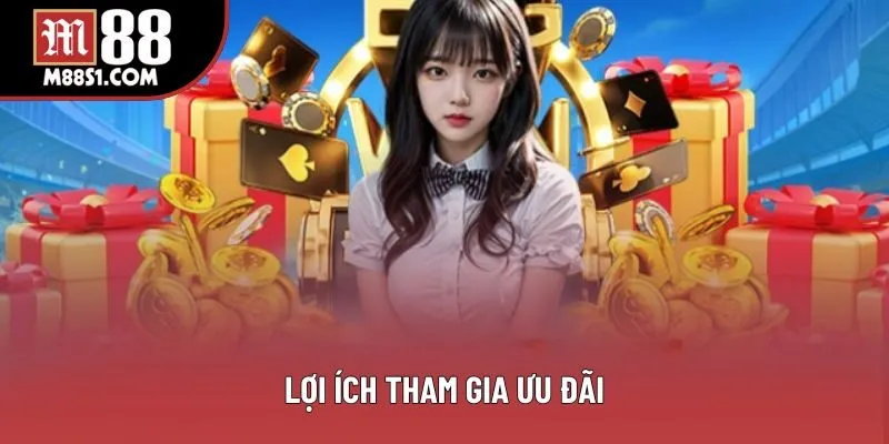 Lợi ích tham gia ưu đãi