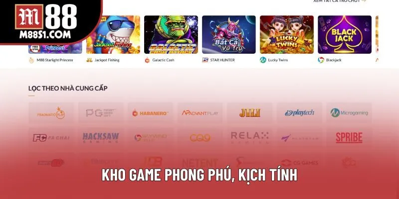 Kho game phong phú, kịch tính